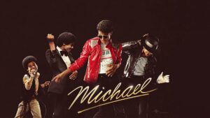  Michael (Michael Jackson Biopic)