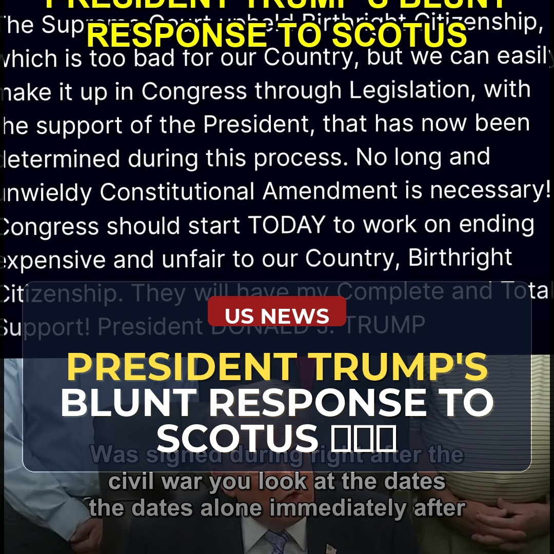 Birthright Citizenship Under Fire: Trump Demands Congressional Action Amid SCOTUS Decision -- But Will It Change the Debate's Tone?