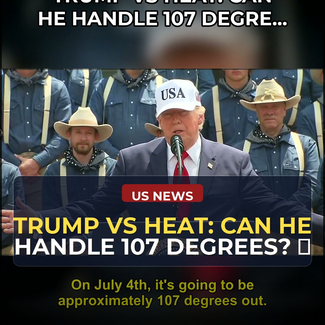 Lmfao President Trump On July 4Th Its Going To Be Approximately 107 Degrees Out